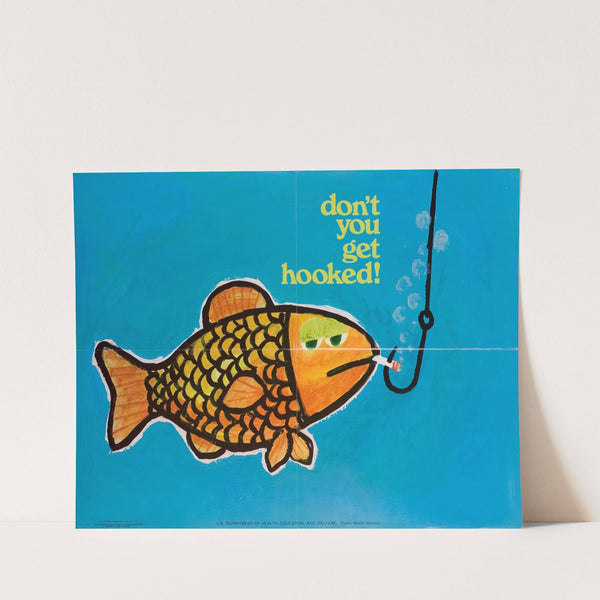 Don&#039;t you get hooked! by U.S.. Department of Health &amp; Human Services