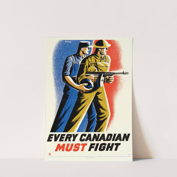 Every Canadian Must Fight by Anonymous
