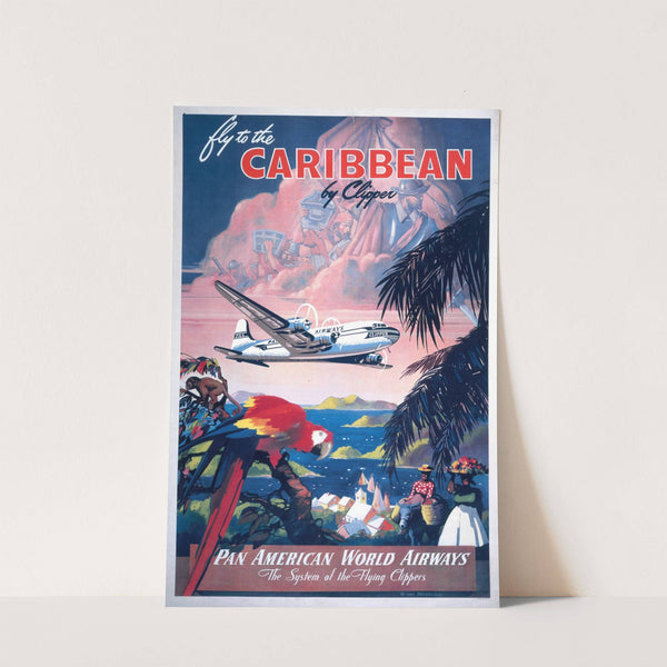 Fly to the Caribbean by clipper. Pan American World Airways by Mark Von Arenburg