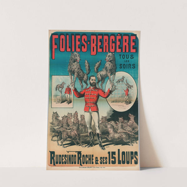 Folies-Bergere Tous Les Soirs Rudesindo Roche &#038; Ses 15 Loups (1882-1888) by Imp. Charles Lévy