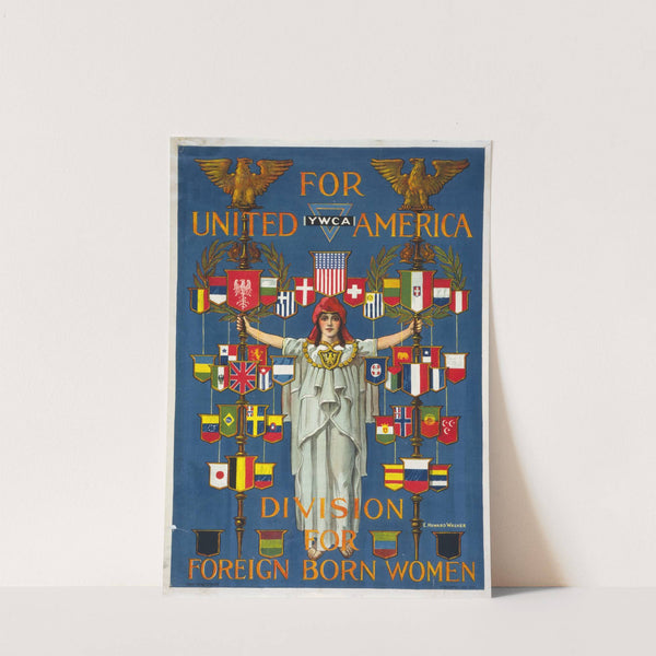 For united America, YWCA division for foreign born women by C. Howard Walker
