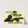 Give ’em both barrels by Jean Carlu