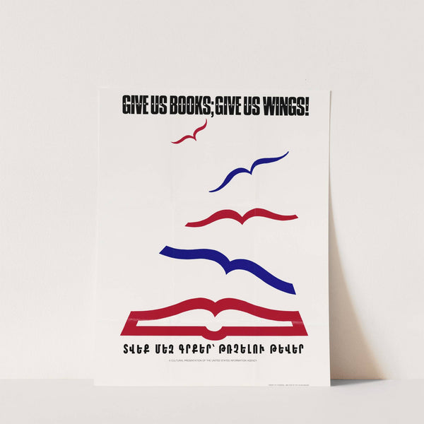 Give Us Books: Give Us Wings! by U.S. Information Agency