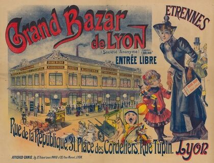 Grand Bazar de Lyon… entrée libre. Etrennes (1891)
