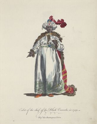 Habit of the chief of the black eunuchs in 1749. Chef des eunuques noirs. (1757-1772)