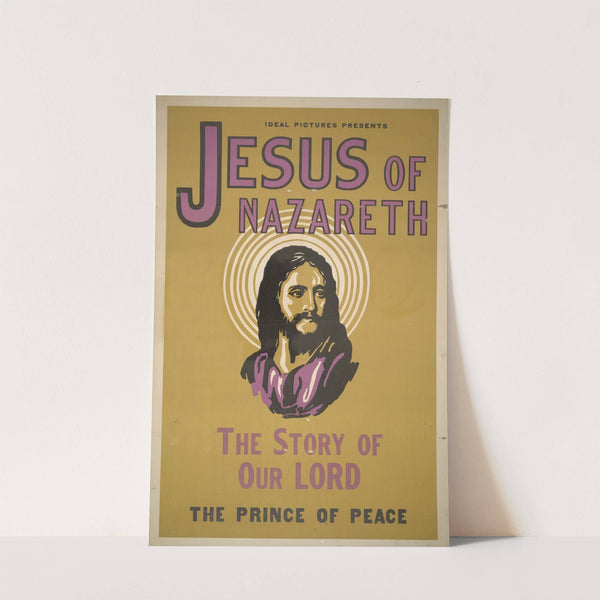 Ideal Pictures presents Jesus of Nazareth, the story of our lord The prince of peace. by Anonymous