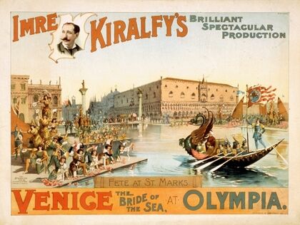Imre Kiralfy’s brilliant spectacular production, Venice, the bride of the sea at Olympia