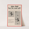 John Bull Has His Coat Off! by Anonymous