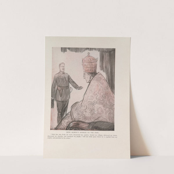 King Albert’s Answer to the Pope (1916-1917) by Louis Raemaekers