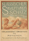Klassischer Skulpturen Schatz. Verlagsanstalt F. Bruckmann (1896)