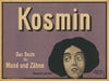 Kosmin. Das Beste für Mund und Zähne (1902 - 1904)