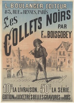 L. Boulanger éditeur. les Collets noirs par F. du Boisgobey, 10 c. la livraison (1880)