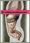 Le côlon douloureux (1910-1950)