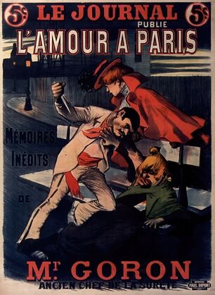 Le Journal publie L’amour à Paris, mémoires inédites de Mr Goron (1898)