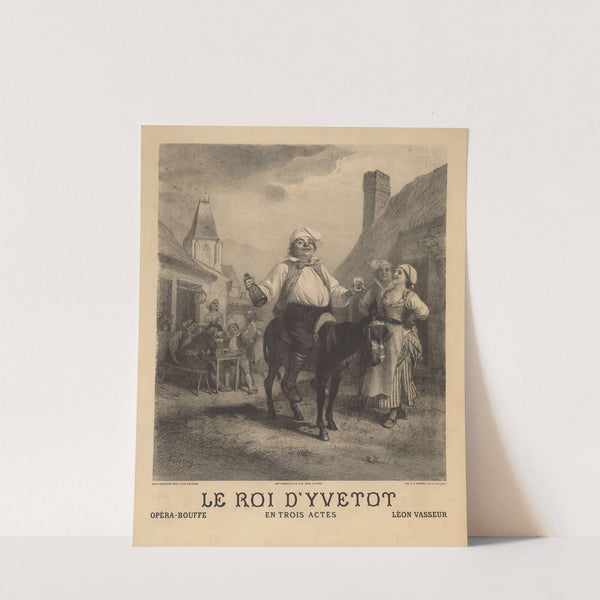 Le roi d’Yvetot. Opéra-bouffe eb 3 actes (1876) by Prudent-Louis Leray