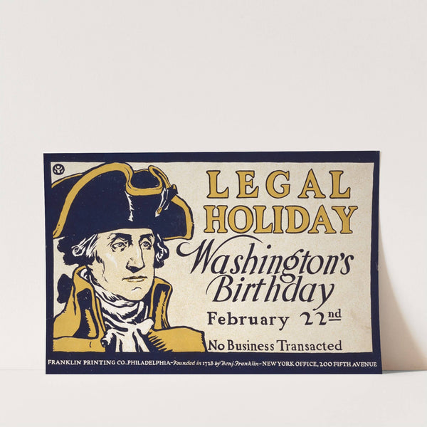 Legal holiday, Washington&#039;s birthday, February 22nd, no business transacted by Edward Penfield