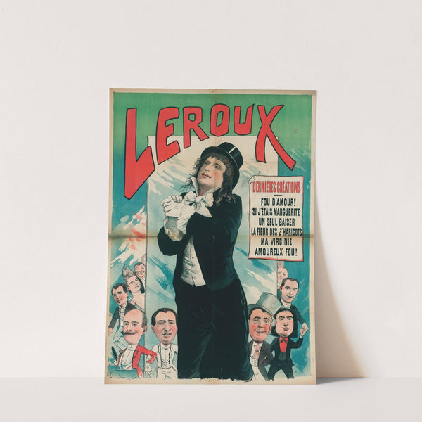 Leroux Dernieres Creations Fou D’amour Si J’etais Marguerite Un Seul Baiser La Fleur Des Z’haricots Ma Virginiea (1880-1900) by J. Esch