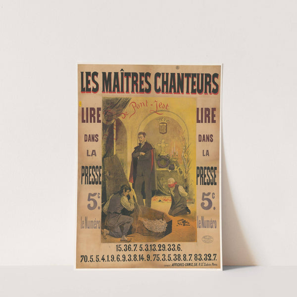 Les Maîtres chanteurs par René de Pont – Jest. Lire dans la presse 5c. le numéro (1890) by Imp. Camis