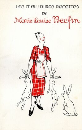 Les meilleures recettes de Marie-Louise Becfin (1910-1950)