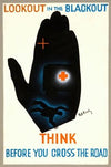 Lookout in the blackout. Think before you cross the road