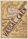 Maison Vassal. Fabrique de meubles Vassal, Caen. Recommandée pour sa fabrication à la main. Fondée en 1840 (1905)
