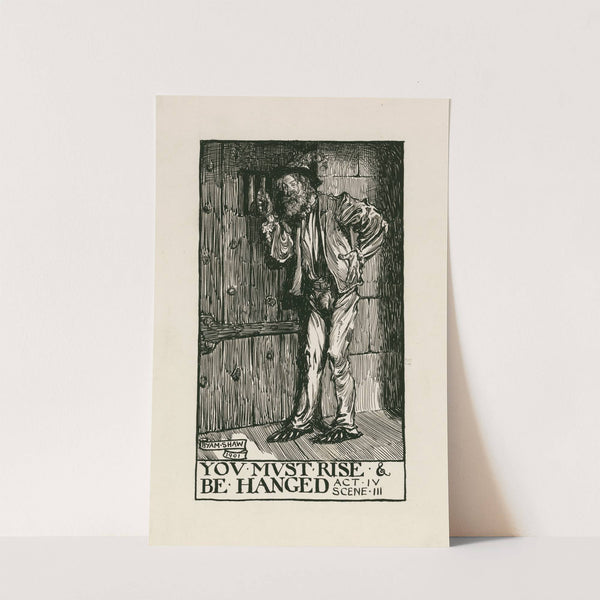 Measure for measure; You must rise and be hanged Act IV Scene III (1900) by Byam Shaw