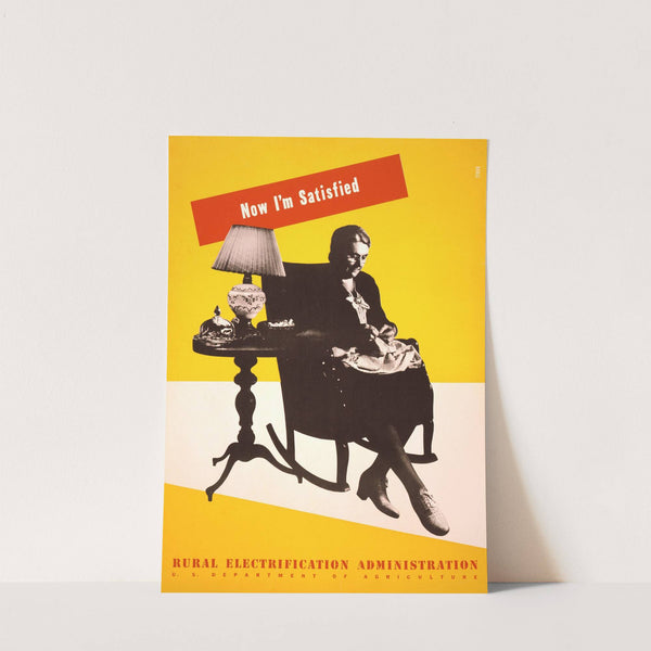 Now I&#039;m satisfied Rural Electrification Administration, U.S. Department of Agriculture. by Lester Beall
