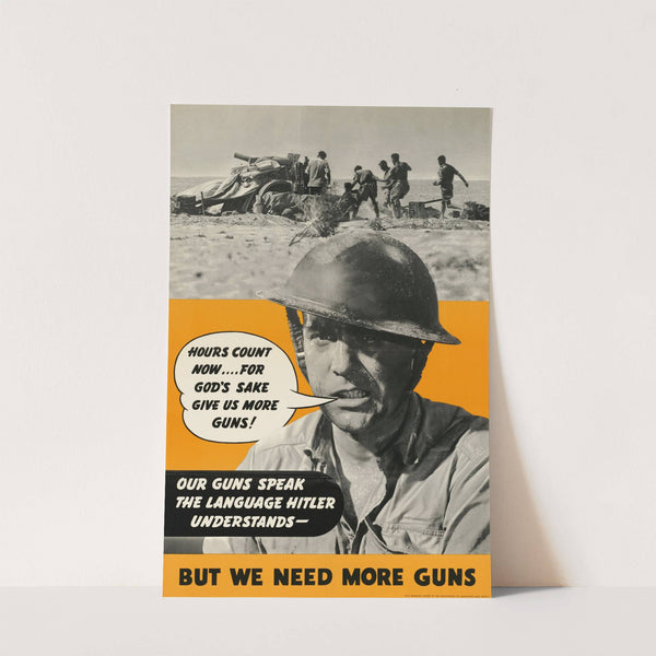 Our Guns Speak the Language Hitler Understands - But We Need More Guns by Anonymous