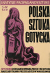 Polska Sztuka Gotycka. Wystawa zorganizowana przez T-wo Opieki Nad Zabytkami Przeszłości w Warszawie (1935)