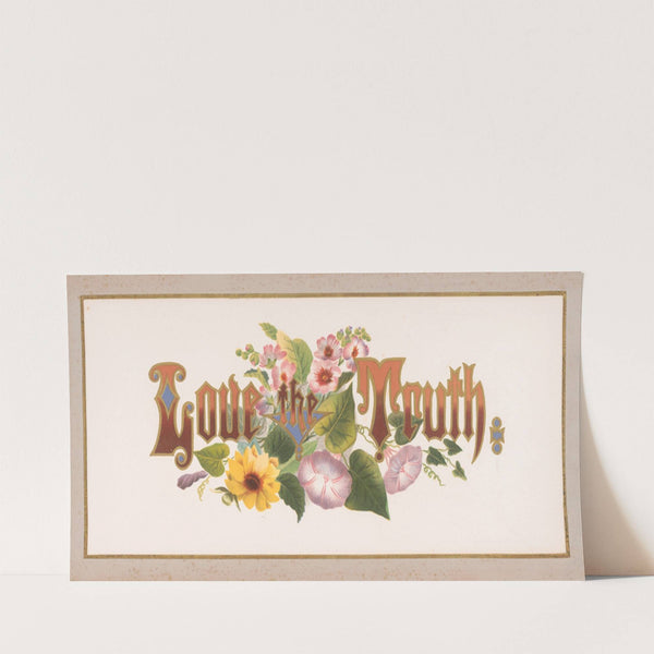 Prang’s floral mottoes, no. 11. Love the truth (1873) by Louis Prang & Co.