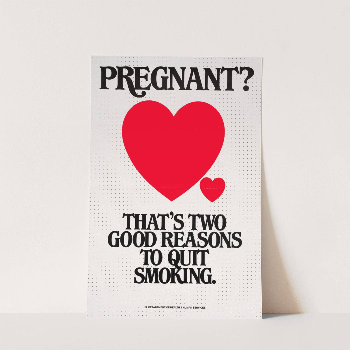 Pregnant, that's two good reasons to quit smoking by U.S.. Department of Health &amp; Human Services