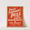 Prof. Theodore Pull, the great German hypnotist and mind reader by Winterburn Show Printing Co.