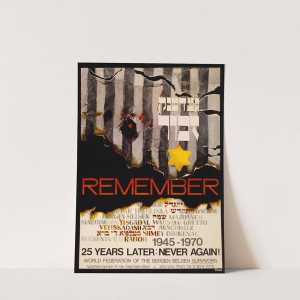 Remember Sobibor ... Dachau, Bergen-Belsen ... ; 1945-1970 ; 25 years later- never again! by Anonymous