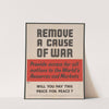 Remove the cause of war. Provide for all nations to the world&#039;s resources and markets. by Anonymous