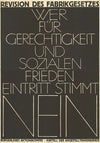 Revision des Fabrikgesetzes – Wer für Gerechtigkeit und sozialen Frieden eintritt stimmt Nein