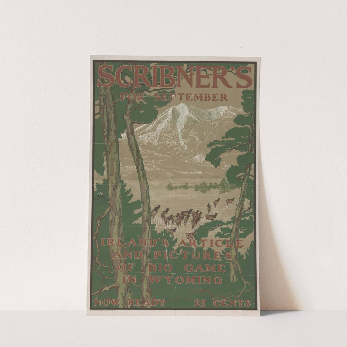 Scribner's for September... pictures of big game in Wyoming. by Walter Jack Duncan