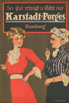 So gut reinigt und färbt nur Karstadt-Porges. Hamburg (1913)