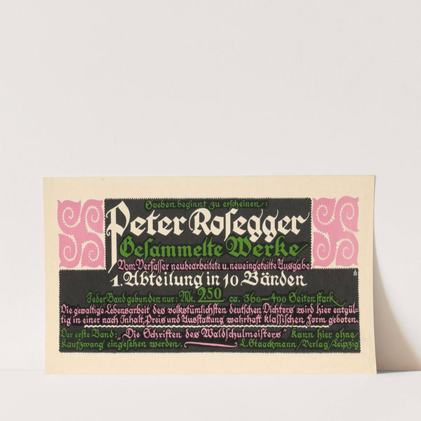 Soeben beginnt zu erscheinen; Peter Rosegger Gesammelte Werke (ca. 1914)