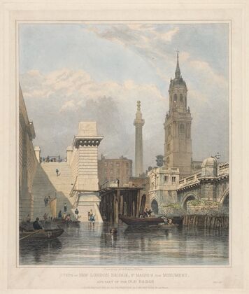 Steps of New London Bridge, St. Magnus, the Monument and Part of Old Bridge