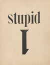 Stupid
