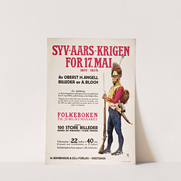 Syv-aars-krigen for 17. Mai 1807-1814 (1914) by Andreas Bloch