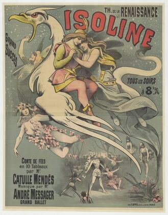 Th. de la Renaissance. Isoline, conte de fées en 10 tableaux par Mr Catulle Mendès, musique par André Messager (1888)