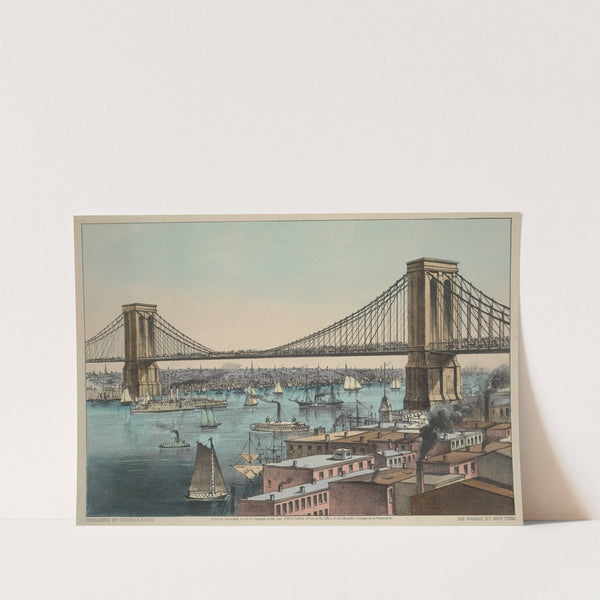 The Great East River Bridge. To connect the cities of New York & Brooklyn (1872) by Currier & Ives.