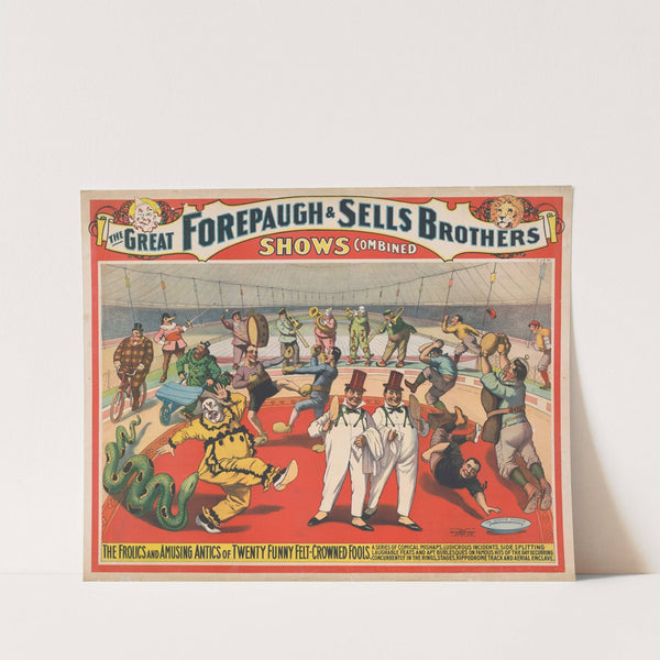 The Great Forepaugh & Sells Brothers shows combined. The frolics and amusing antics of twenty funny felt-crowned fools. … (1899) by Strobridge & Co. Lith.