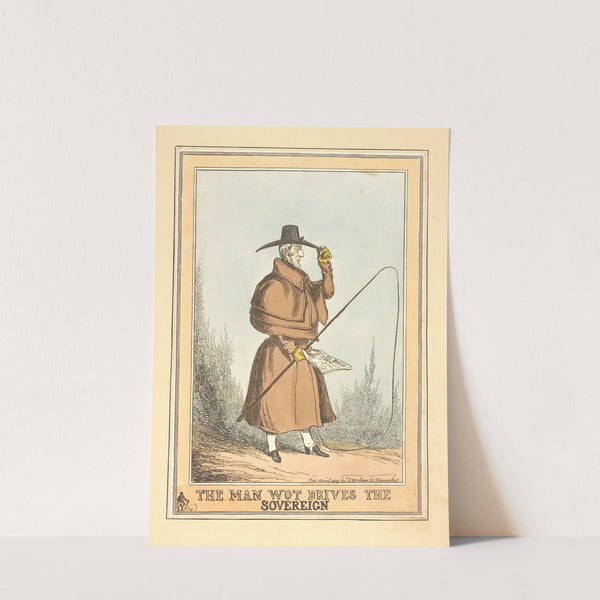 The man wot drives the sovereign. (1829) by William Heath