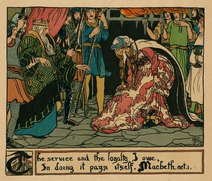 The service and the loyalty I owe, in doing it pays itself, Macbeth, act 1, [scene 4] (1898)