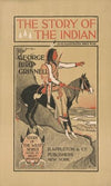 The story of the Indian by George Bird Grinnell