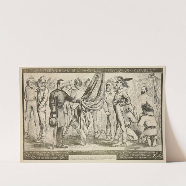 The tyrannical military despotism of our Republic (1867) by Thomas Nast