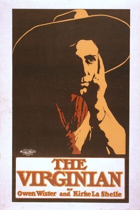 The Virginian by Owen Wister and Kirke La Shelle. (1903)
