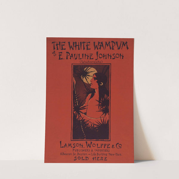 The white wampum, by E. Pauline Johnson (Tekahionwake) by Ethel Reed
